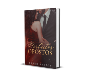 Perfeitos Opostos: contrato de casamento com o inimigo - Karen Santos